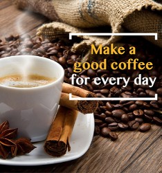 Make a good coffee for every day